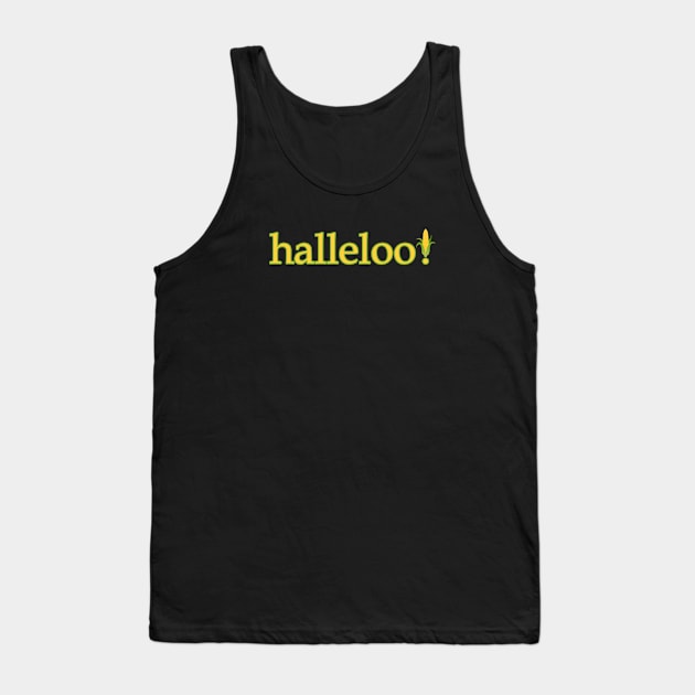 Halleloo! Tank Top by iamjudas